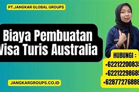 Biaya Membuat Visa Turis Australia